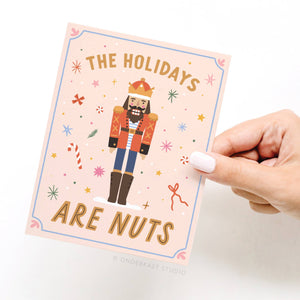 The Holidays Are Nuts Nutcracker Greeting Card
