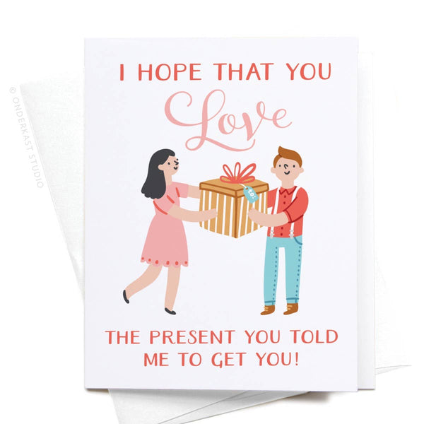 I Hope You Love the Present Greeting Card: Light