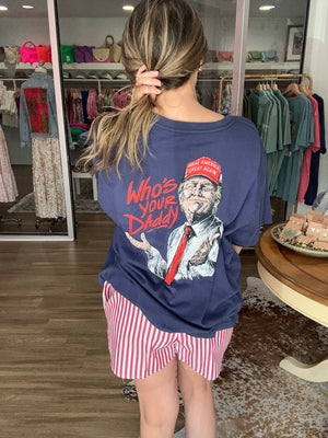 Who’s Your Daddy Tee – Donald Trump Graphic