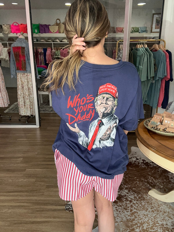 Who’s Your Daddy Tee – Donald Trump Graphic