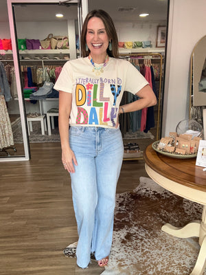 Born to Dilly Dally Tee