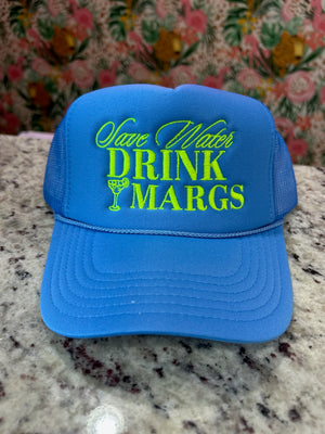 “Save Water Drink Margs” Trucker Hat